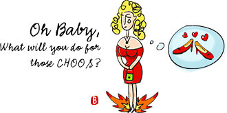 Oh Baby, What will you do for those CHOO'S?