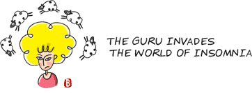 The Guru Invades the World of Insomnia