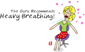 The Guru Recommends Heavy Breathing